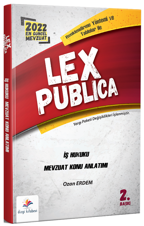 Dizgi Kitap 2022 LEX Publica Hakimlik İş Hukuku Mevzuat Konu Anlatımı 2. Baskı - Ozan Erdem Dizgi Kitap Dizgi Kitap 2022 LEX Publica Hakimlik İş Hukuku Mevzuat Konu Anlatımı 2. Baskı - Ozan Erdem Dizgi Kitap