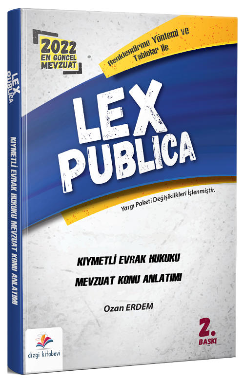 Dizgi Kitap 2022 LEX Publica Hakimlik Kıymetli Evrak Hukuku Mevzuat Konu Anlatımı 2. Baskı - Ozan Erdem Dizgi Kitap Dizgi Kitap 2022 LEX Publica Hakimlik Kıymetli Evrak Hukuku Mevzuat Konu Anlatımı 2. Baskı - Ozan Erdem Dizgi Kitap