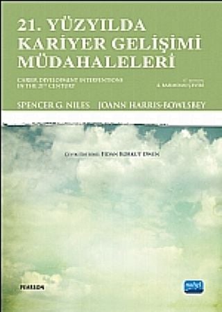 Nobel 21. Yüzyılda Kariyer Gelişimi Müdahaleleri - Spencer G. Niles JoAnn Harris Bowlsbey Nobel Akademi Yayınları