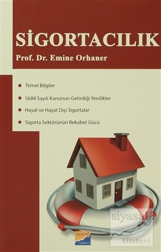 Siyasal Kitabevi Sigortacılık - Emine Orhaner Siyasal Kitabevi Yayınları Siyasal Kitabevi Sigortacılık - Emine Orhaner Siyasal Kitabevi Yayınları