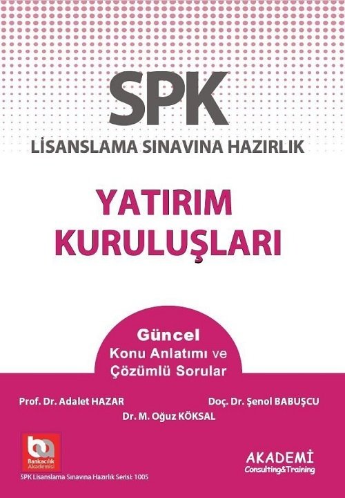 Akademi SPK Yatırım Kuruluşları Akademi Consulting Yayınları Akademi SPK Yatırım Kuruluşları Akademi Consulting Yayınları