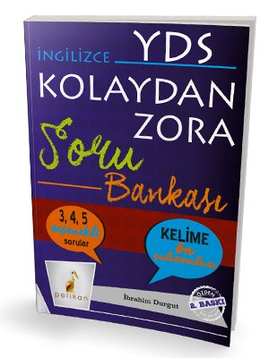Pelikan YDS İngilizce Kolaydan Zora Soru Bankası 2. Baskı Pelikan Yayınları Pelikan YDS İngilizce Kolaydan Zora Soru Bankası 2. Baskı Pelikan Yayınları