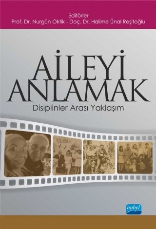 Nobel Aileyi Anlamak - Disiplinler Arası Yaklaşım Nobel Akademi Yayınları Nobel Aileyi Anlamak - Disiplinler Arası Yaklaşım Nobel Akademi Yayınları