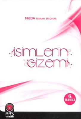Arş Yayınları İsimlerin Gizemi - Nilda Ferhan Efeçınar Arş Yayınları Arş Yayınları İsimlerin Gizemi - Nilda Ferhan Efeçınar Arş Yayınları