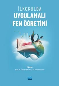 Nobel İlkokulda Uygulamalı Fen Öğretimi - Özlem Sadi Gonca Harman Nobel Akademi Yayınları Nobel İlkokulda Uygulamalı Fen Öğretimi - Özlem Sadi Gonca Harman Nobel Akademi Yayınları