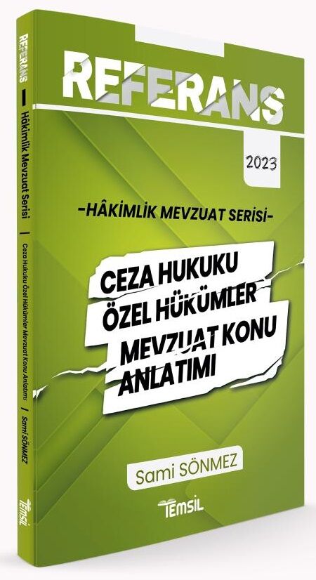 Temsil 2023 Hakimlik REFERANS Ceza Hukuku Özel Hükümler Mevzuat Konu Anlatımı - Sami Sönmez Temsil Yayınları Temsil 2023 Hakimlik REFERANS Ceza Hukuku Özel Hükümler Mevzuat Konu Anlatımı - Sami Sönmez Temsil Yayınları