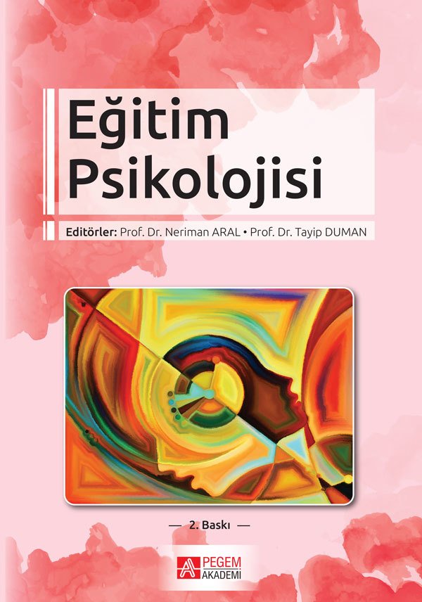 Pegem Eğitim Psikolojisi Neriman Aral Tayip Duman Pegem Akademi Yayıncılık Pegem Eğitim Psikolojisi Neriman Aral Tayip Duman Pegem Akademi Yayıncılık