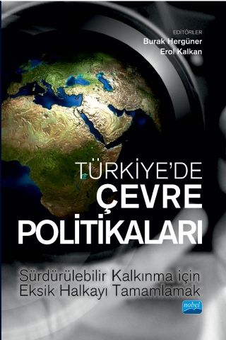 Nobel Türkiyede Çevre Politikalarý - Burak Hergüner, Erol Kalkan Nobel  Akademi Yayýnlarý | indekskitap.com