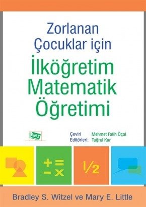 Anı Yayıncılık Zorlanan Çocuklar İçin İlköğretim Matematik Öğretimi - Bradyley S. Witzel Marry E. Little Anı Yayıncılık Anı Yayıncılık Zorlanan Çocuklar İçin İlköğretim Matematik Öğretimi - Bradyley S. Witzel Marry E. Little Anı Yayıncılık
