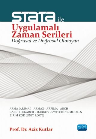 Nobel Stata ile Uygulamalı Zaman Serileri - Aziz Kutlar Nobel Akademi Yayınları Nobel Stata ile Uygulamalı Zaman Serileri - Aziz Kutlar Nobel Akademi Yayınları