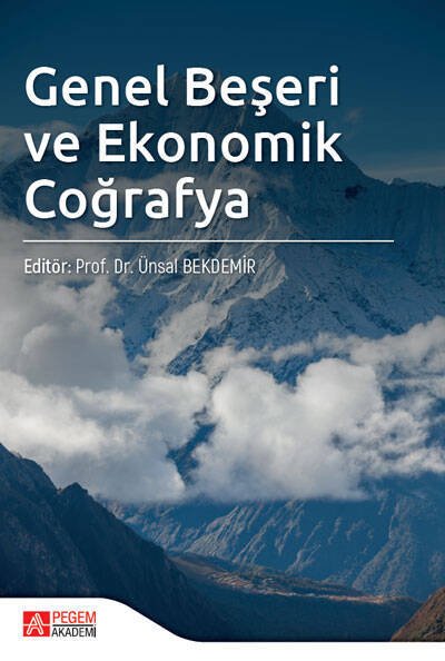 Pegem Genel Beşeri ve Ekonomik Coğrafya - Ünsal Bekdemir Pegem Akademik Yayınları