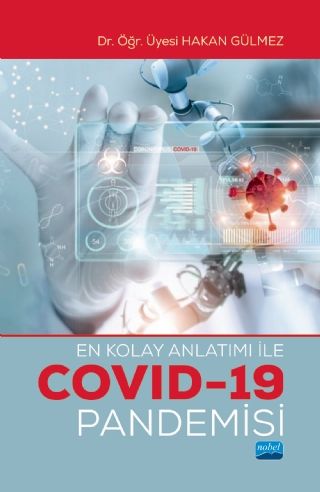 Nobel En Kolay Anlatımı ile Covid-19 Pandemisi - Hakan Gülmez Nobel Akademi Yayınları Nobel En Kolay Anlatımı ile Covid-19 Pandemisi - Hakan Gülmez Nobel Akademi Yayınları