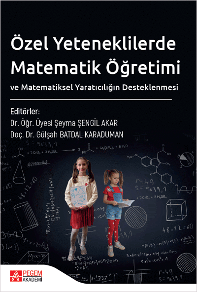 Pegem Özel Yeteneklilerde Matematik Öğretimi ve Matematiksel Yaratıcılığın Desteklenmesi - Şeyma Şengil Akar Pegem Akademik Yayınları< Pegem Özel Yeteneklilerde Matematik Öğretimi ve Matematiksel Yaratıcılığın Desteklenmesi - Şeyma Şengil Akar Pegem Akademik Yayınları<