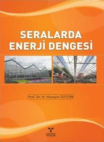 Umuttepe Seralarda Enerji Dengesi - Hüseyin Öztürk Umuttepe Yayınları Umuttepe Seralarda Enerji Dengesi - Hüseyin Öztürk Umuttepe Yayınları