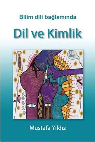 Umuttepe Bilim Dili Bağlamında Dil ve Kimlik - Mustafa Yıldız Umuttepe Yayınları Umuttepe Bilim Dili Bağlamında Dil ve Kimlik - Mustafa Yıldız Umuttepe Yayınları