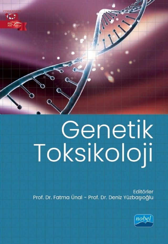 Nobel Genetik Toksikoloji - Fatma Ünal Deniz Yüzbaşıoğlu Nobel Akademi Yayınları Nobel Genetik Toksikoloji - Fatma Ünal Deniz Yüzbaşıoğlu Nobel Akademi Yayınları