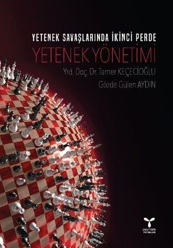 Umuttepe Yetenek Yönetimi - Tamer Keçecioğlu Gözde Gülen Aydın Umuttepe Yayınları Umuttepe Yetenek Yönetimi - Tamer Keçecioğlu Gözde Gülen Aydın Umuttepe Yayınları