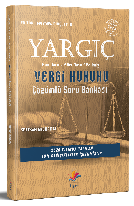Dizgi Kitap Yargıç Vergi Hukuku Soru Bankası - Sertkan Erdurmaz Dizgi Kitap Dizgi Kitap Yargıç Vergi Hukuku Soru Bankası - Sertkan Erdurmaz Dizgi Kitap
