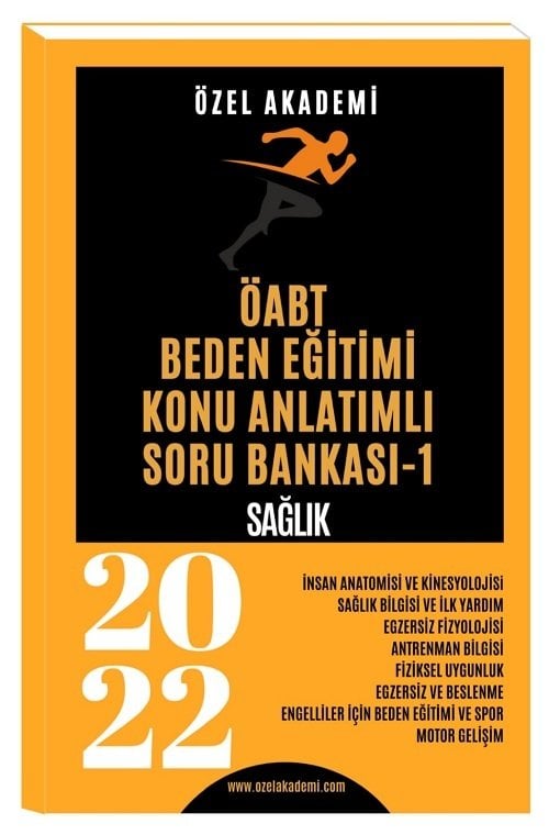 Özel Akademi 2022 ÖABT Beden Eğitimi Konu Anlatımlı Soru Bankası-1 Sağlık Özel Akademi Özel Akademi 2022 ÖABT Beden Eğitimi Konu Anlatımlı Soru Bankası-1 Sağlık Özel Akademi