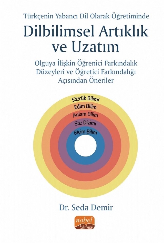 Nobel Türkçenin Yabancı Dil Olarak Öğretiminde Yeni Bir Olgu: Dilbilimsel Artıklık ve Uzatım - Seda Demir Nobel Bilimsel Eserler Nobel Türkçenin Yabancı Dil Olarak Öğretiminde Yeni Bir Olgu: Dilbilimsel Artıklık ve Uzatım - Seda Demir Nobel Bilimsel Eserler