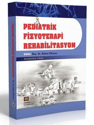 Pediatrik Fizyoterapi Rehabilitasyon (Genişletilmiş 2. Baskı)