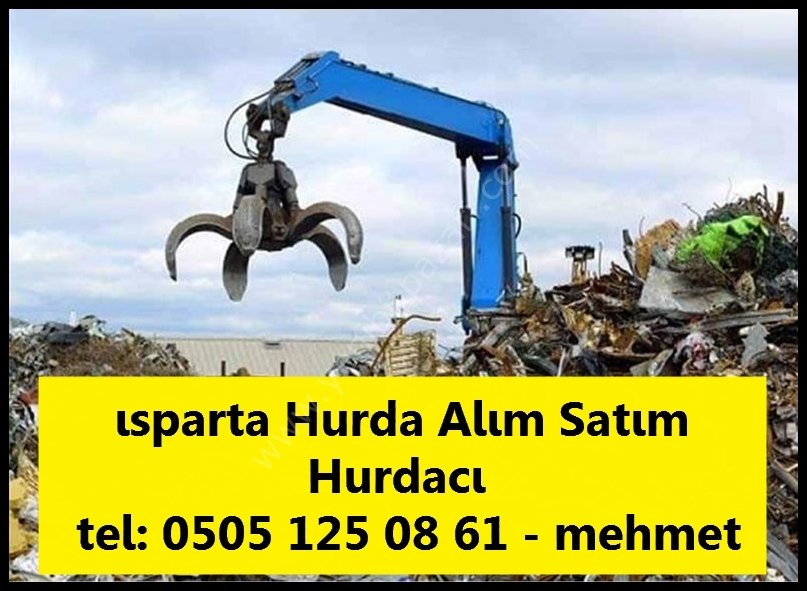 isparta hurda alim satim hurdaci telefon al ve sat alim yapanlar kapiya gelenler hurda esya alanlar tel 0505 125 08 61 hurdacilar