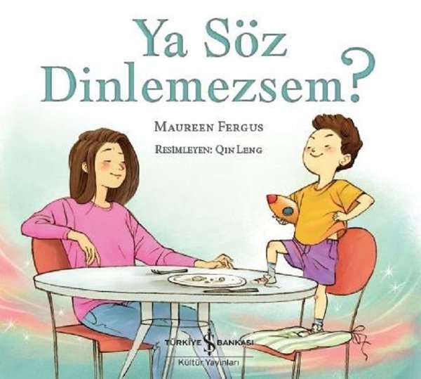 Ya Söz Dinlemezsem? İş Bankası Kültür Yayınları