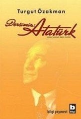 Dersimiz Atatürk-Turgut Özakman