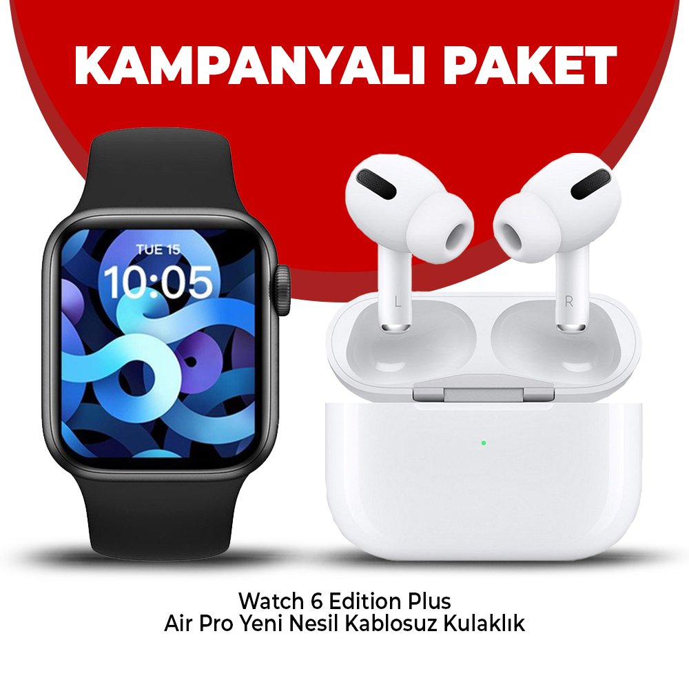 Watch 6 Edition Plus + Air Pro Kampanyası