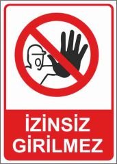 izinsiz girilmez levhasi 10 x 15 cm sticker etiket