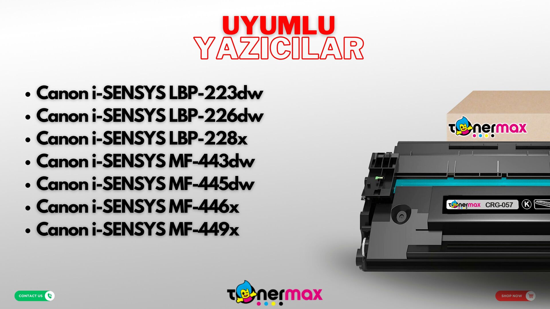 Canon CRG-057 Muadil Toner Çipsiz / LBP223 / LBP226 / LBP228X / MF443 / MF445 / MF446 / MF449